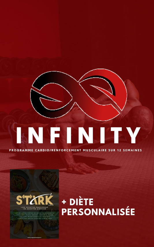 Programme Infinity + Diète personnalisée + Stark Nutrition (+350 recettes)